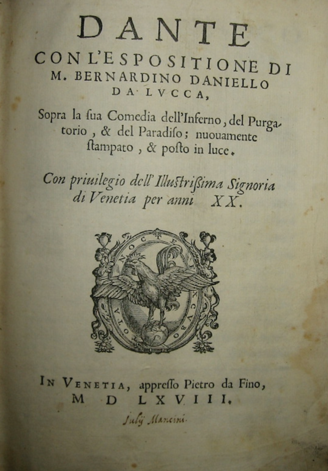 Dante con l'espositione di M. Bernardino Daniello da Lucca, sopra la s